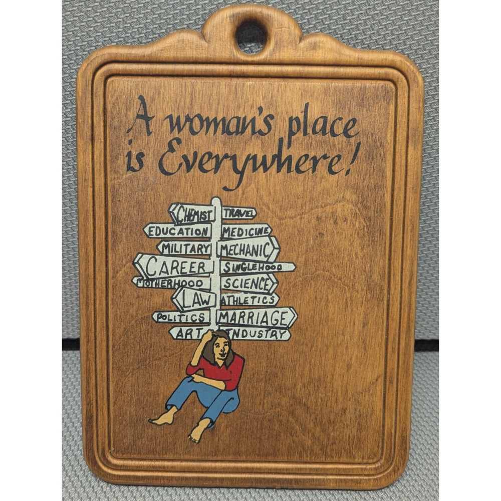 VTG A Woman's Place Is Everywhere Wood Wall Plaque Feminist Motivational Art